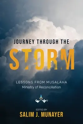 Viaje a través de la tormenta: Lecciones de Musalaha - Ministerio de Reconciliación - Journey through the Storm: Lessons from Musalaha - Ministry of Reconciliation