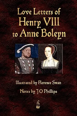 Cartas de amor de Enrique VIII a Ana Bolena - Love Letters of Henry VIII to Anne Boleyn