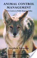 Gestión del control de animales: Una nueva mirada a una responsabilidad pública - Animal Control Management: A New Look At A Public Responsibility