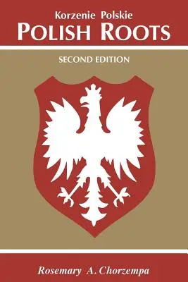 Raíces polacas. Segunda edición - Polish Roots. Second Edition