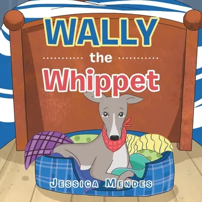 Wally el Whippet - Wally the Whippet