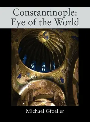 Constantinopla El Ojo del Mundo - Constantinople: Eye of the World