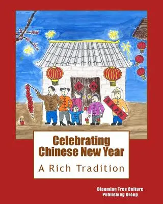 Celebración del Año Nuevo chino: Una rica tradición - Celebrating Chinese New Year: A Rich Tradition