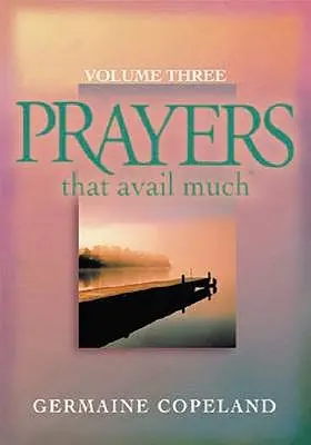 Oraciones Que Sirven De Mucho Volumen 3 - Prayers That Avail Much Volume 3