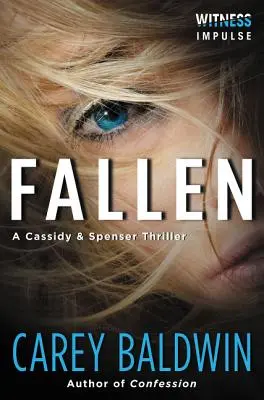 Fallen: Un thriller de Cassidy y Spenser - Fallen: A Cassidy & Spenser Thriller