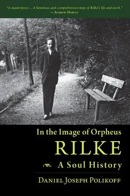 Rilke, una historia del alma: A imagen de Orfeo - Rilke, a Soul History: In the Image of Orpheus