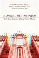 Dejando el mormonismo: Por qué cuatro estudiosos cambiaron de opinión - Leaving Mormonism: Why Four Scholars Changed Their Minds