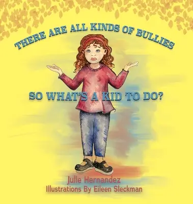 Hay todo tipo de matones ¿Qué puede hacer un niño? - There Are All Kinds Of Bullies So What's A Kid To Do?