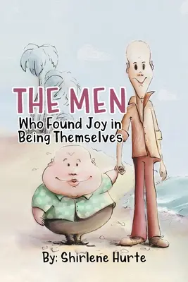 Los hombres que se divertían siendo ellos mismos - The Men Who Found Joy in Being Themselves