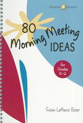 80 ideas para las reuniones matutinas de los grados K-2 - 80 Morning Meeting Ideas for Grades K-2