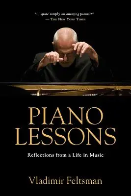 Lecciones de piano: Reflexiones de una vida en la música - Piano Lessons: Reflections from a Life in Music