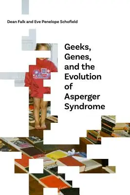 Geeks, Genes y la Evolución del Síndrome de Asperger - Geeks, Genes, and the Evolution of Asperger Syndrome