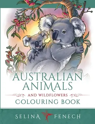 Libro para colorear de Animales Australianos y Flores Silvestres - Australian Animals and Wildflowers Colouring Book