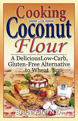 Cocinar con harina de coco: Una deliciosa alternativa al trigo, baja en carbohidratos y sin gluten - Cooking with Coconut Flour: A Delicious Low-Carb, Gluten-Free Alternative to Wheat