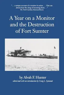 Un año en un monitor y la destrucción de Fort Sumter - Year on a Monitor and the Destruction of Fort Sumter