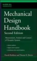 Manual de diseño mecánico, segunda edición: Medición, análisis y control de sistemas dinámicos - Mechanical Design Handbook, Second Edition: Measurement, Analysis and Control of Dynamic Systems