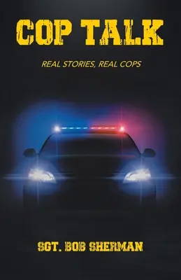 Cop Talk: Historias reales, policías reales - Cop Talk: Real Stories, Real Cops