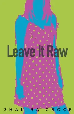 Déjalo crudo - Leave It Raw