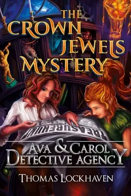 Agencia de detectives Ava y Carol: El Misterio de las Joyas de la Corona - Ava & Carol Detective Agency: The Crown Jewels Mystery