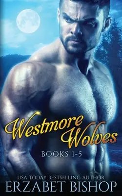 Serie Lobos de Wesmore: Libros 1-5 - Wesmore Wolves Series: Books 1-5