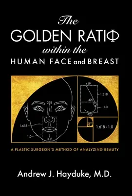 La proporción áurea en el rostro y el pecho humanos - The Golden Ratio Within the Human Face and Breast