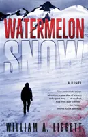 Nieve de sandía: Una novela de ciencia ficción - Watermelon Snow: A Cli-Fi Novel