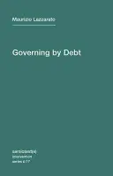 Gobernar mediante la deuda - Governing by Debt