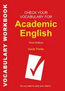 Comprueba tu vocabulario para inglés académico: Todo lo que necesitas para aprobar tus exámenes - Check Your Vocabulary for Academic English: All you need to pass your exams