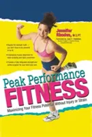 Peak Performance Fitness: Cómo maximizar su potencial de fitness sin lesiones ni esfuerzos - Peak Performance Fitness: Maximizing Your Fitness Potential Without Injury or Strain