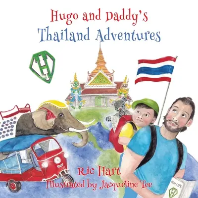 Las aventuras de Hugo y papá en Tailandia - Hugo & Daddy's Thailand Adventures