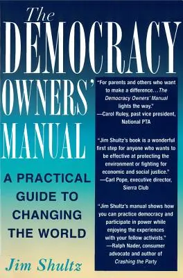 El Manual del Propietario de la Democracia: Guía práctica para cambiar el mundo - The Democracy Owners' Manual: A Practical Guide to Changing the World