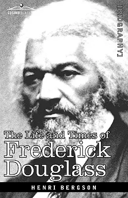 La vida y la época de Frederick Douglass - The Life and Times of Frederick Douglass