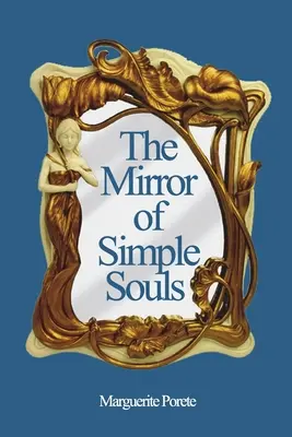 El espejo de las almas sencillas - The Mirror of Simple Souls