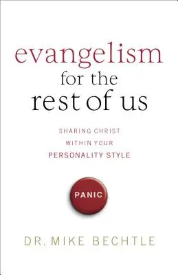 Evangelismo para el resto de nosotros: Compartir a Cristo dentro de tu estilo de personalidad - Evangelism for the Rest of Us: Sharing Christ Within Your Personality Style