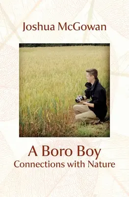 A Boro Boy: Conexiones con la naturaleza - A Boro Boy: Connections with Nature