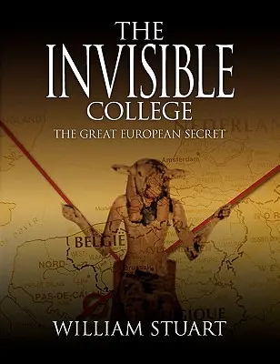 El Colegio Invisible - El gran secreto europeo - The Invisible College - The Great European Secret