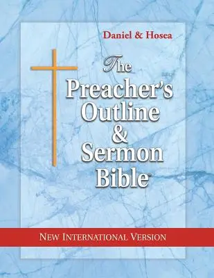 La Biblia del Predicador: Daniel y Oseas: Nueva Versión Internacional - The Preacher's Outline & Sermon Bible: Daniel & Hosea: New International Version