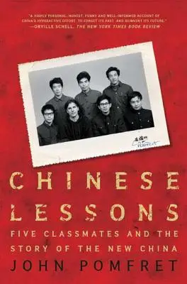 Lecciones de chino: Cinco compañeros de clase y la historia de la Nueva China - Chinese Lessons: Five Classmates and the Story of the New China