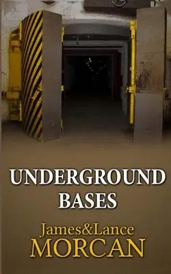 Bases subterráneas: Instalaciones militares subterráneas y las ciudades bajo nuestros pies - Underground Bases: Subterranean Military Facilities and the Cities Beneath Our Feet