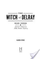 La bruja de Delray: Rose Veres y el infame misterio de los años 30 en Detroit - The Witch of Delray: Rose Veres & Detroit's Infamous 1930s Murder Mystery