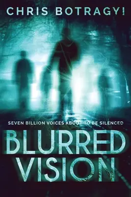 Visión borrosa: Una novela de terror alienígena - Blurred Vision: An Alien Horror Novel