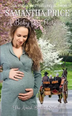 A Baby For Florence: Amish Romance