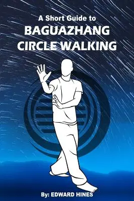 Baguazhang circle walking: una breve guía para - Baguazhang circle walking: a short guide to