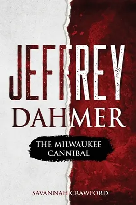 Jeffrey Dahmer El caníbal de Milwaukee - Jeffrey Dahmer: The Milwaukee Cannibal