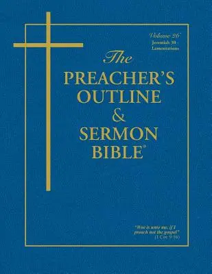 La Biblia del Predicador: Jeremías (30-52) y Lamentaciones: Versión Reina Valera - The Preacher's Outline & Sermon Bible: Jeremiah (30-52) & Lamentations: King James Version