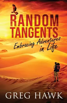 Tangentes al azar: Aventuras en la vida - Random Tangents: Embracing Adventures in Life