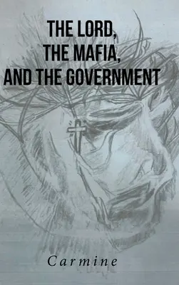 El Señor, la Mafia y el Gobierno - The Lord, The Mafia, and The Government