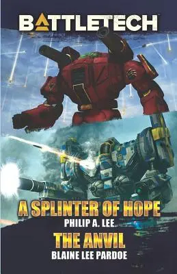 BattleTech: Una astilla de esperanza/El yunque - BattleTech: A Splinter of Hope/The Anvil