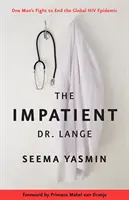 El impaciente Dr. Lange: La lucha de un hombre para acabar con la epidemia mundial de VIH - The Impatient Dr. Lange: One Man's Fight to End the Global HIV Epidemic