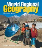 Geografía regional mundial: Un enfoque de desarrollo - World Regional Geography: A Development Approach